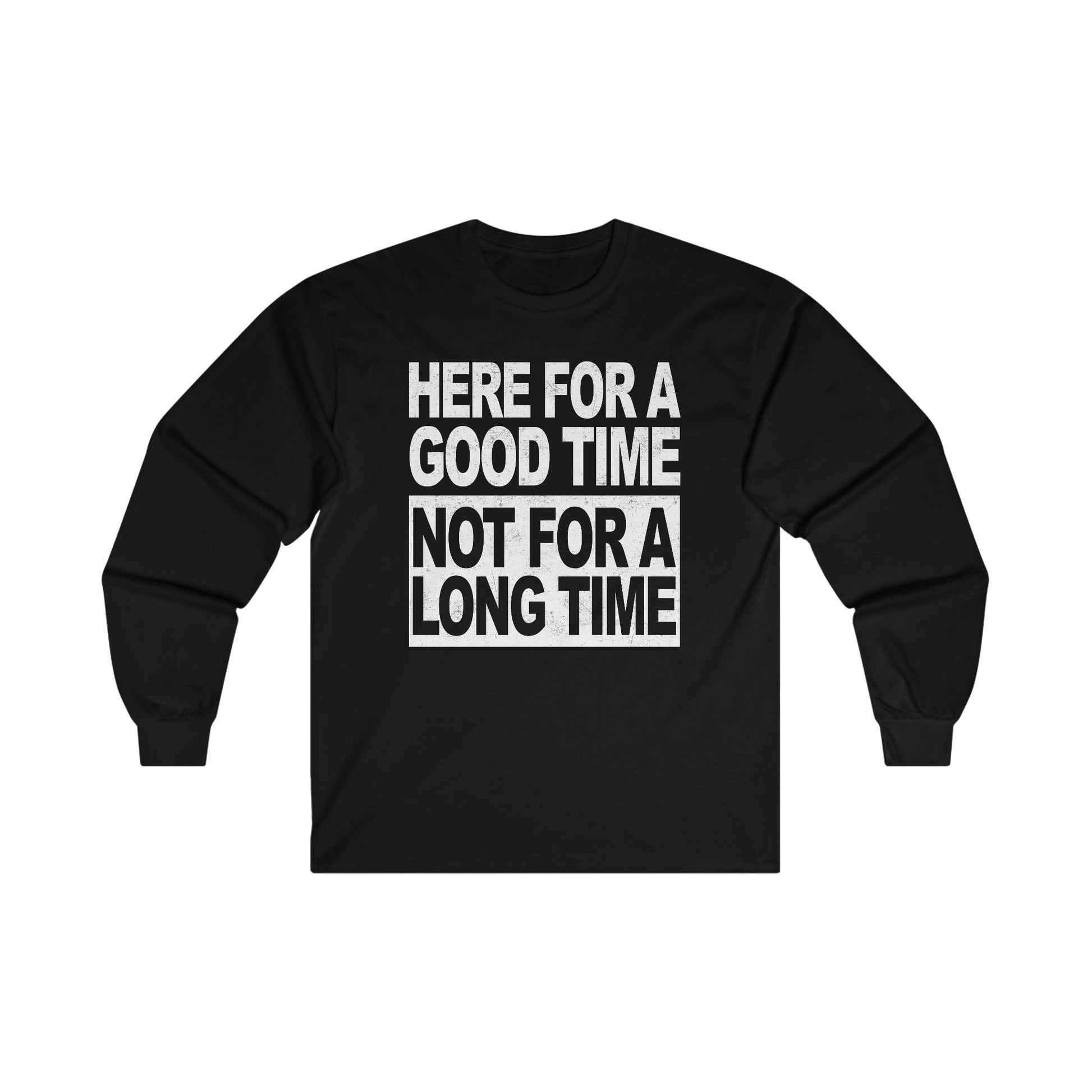 Here For A Good Time Long Sleeve Graphic Tees Australia S / Black Graphic T-Shirt Australia -  Cool Graphic T-Shirts Online -  Here For A Good Time Long Sleeve T-Shirt