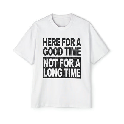 Here For A Good Time Oversized Tee Graphic Tees Australia Graphic T-Shirt Australia -  Cool Graphic T-Shirts Online - 