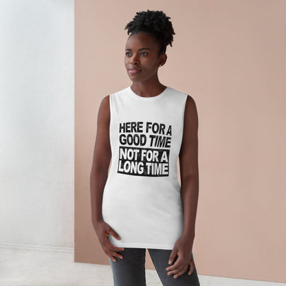 Here For A Good Time Tank Top Graphic Tees Australia Graphic T-Shirt Australia -  Cool Graphic T-Shirts Online -  Here For A Good Time, Not A Long Time Tank Top Australia