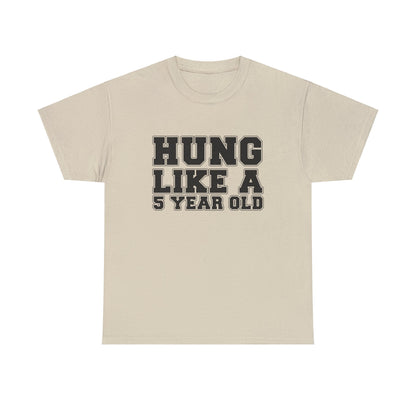 Hung Like A Five Year Old Graphic Tee Graphic Tees Australia Graphic T-Shirt Australia -  Cool Graphic T-Shirts Online -  Hung Like A Five Year Old T-Shirt | Funny Rude Offensive T-Shirt