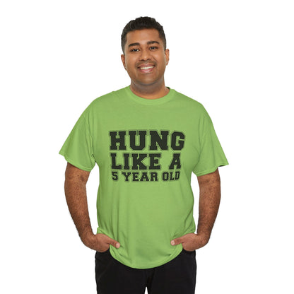 Hung Like A Five Year Old Graphic Tee Graphic Tees Australia Graphic T-Shirt Australia -  Cool Graphic T-Shirts Online -  Hung Like A Five Year Old T-Shirt | Funny Rude Offensive T-Shirt