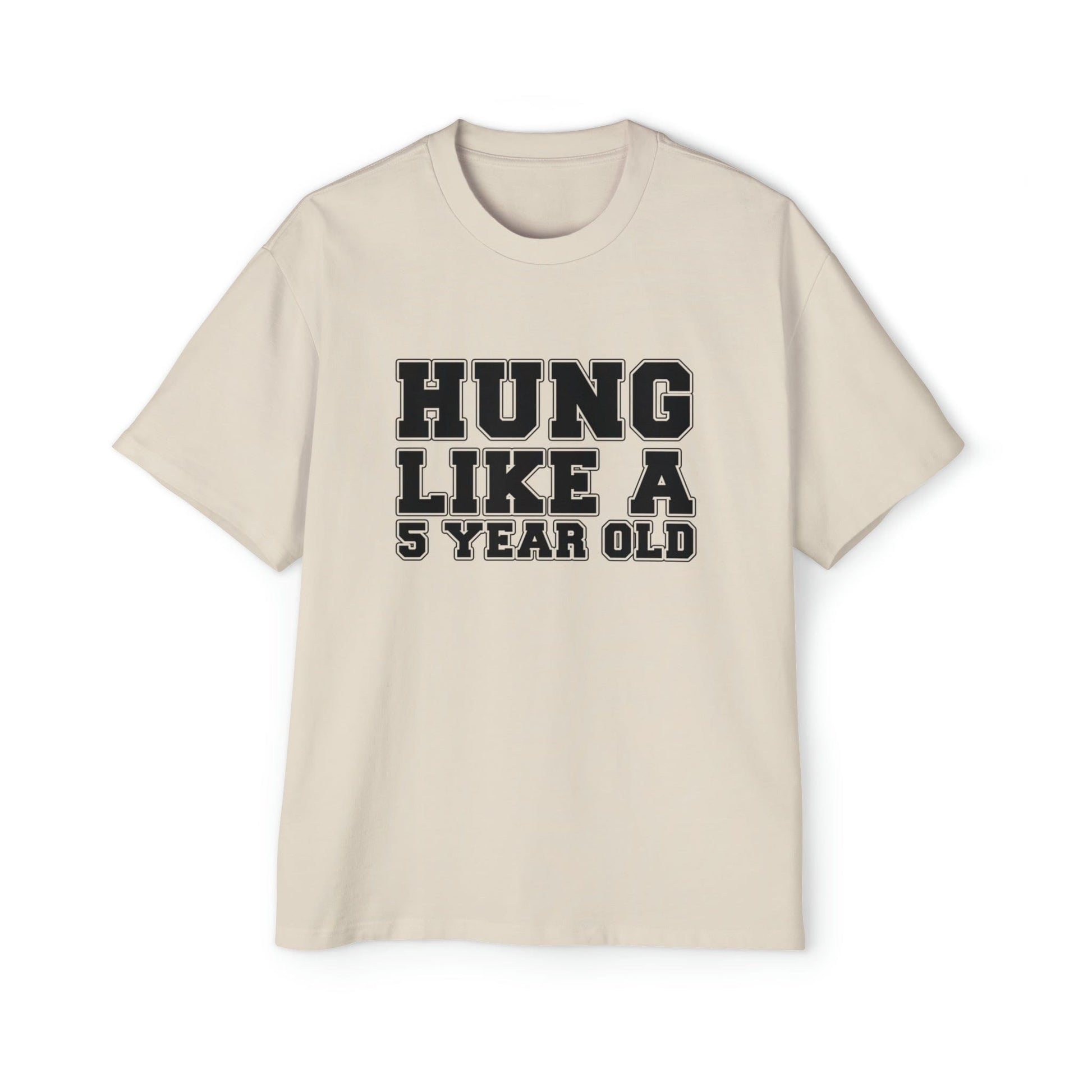 Hung Like A Five Year Old Oversized Tee Graphic Tees Australia Graphic T-Shirt Australia -  Cool Graphic T-Shirts Online - 