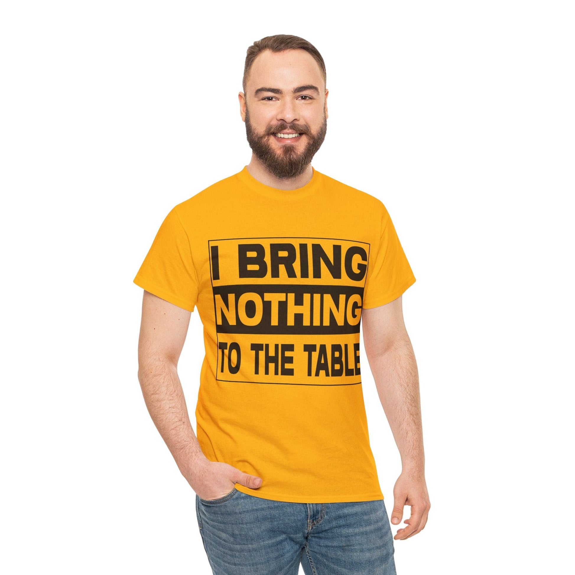 I Bring Nothing To The Table Graphic Tee Graphic Tees Australia Gold / S Graphic T-Shirt Australia -  Cool Graphic T-Shirts Online -  I Bring Nothing To The Table T-Shirt | Funny Graphic Tees Australia