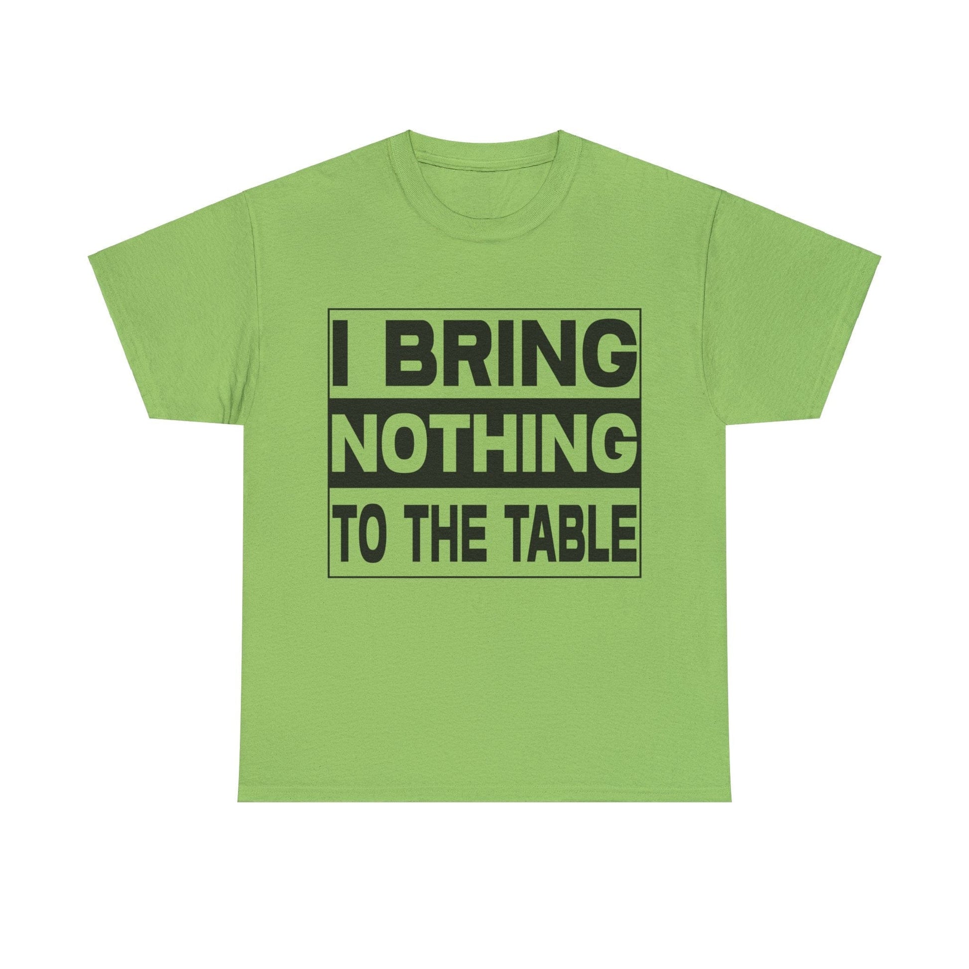 I Bring Nothing To The Table Graphic Tee Graphic Tees Australia Graphic T-Shirt Australia -  Cool Graphic T-Shirts Online -  I Bring Nothing To The Table T-Shirt | Funny Graphic Tees Australia