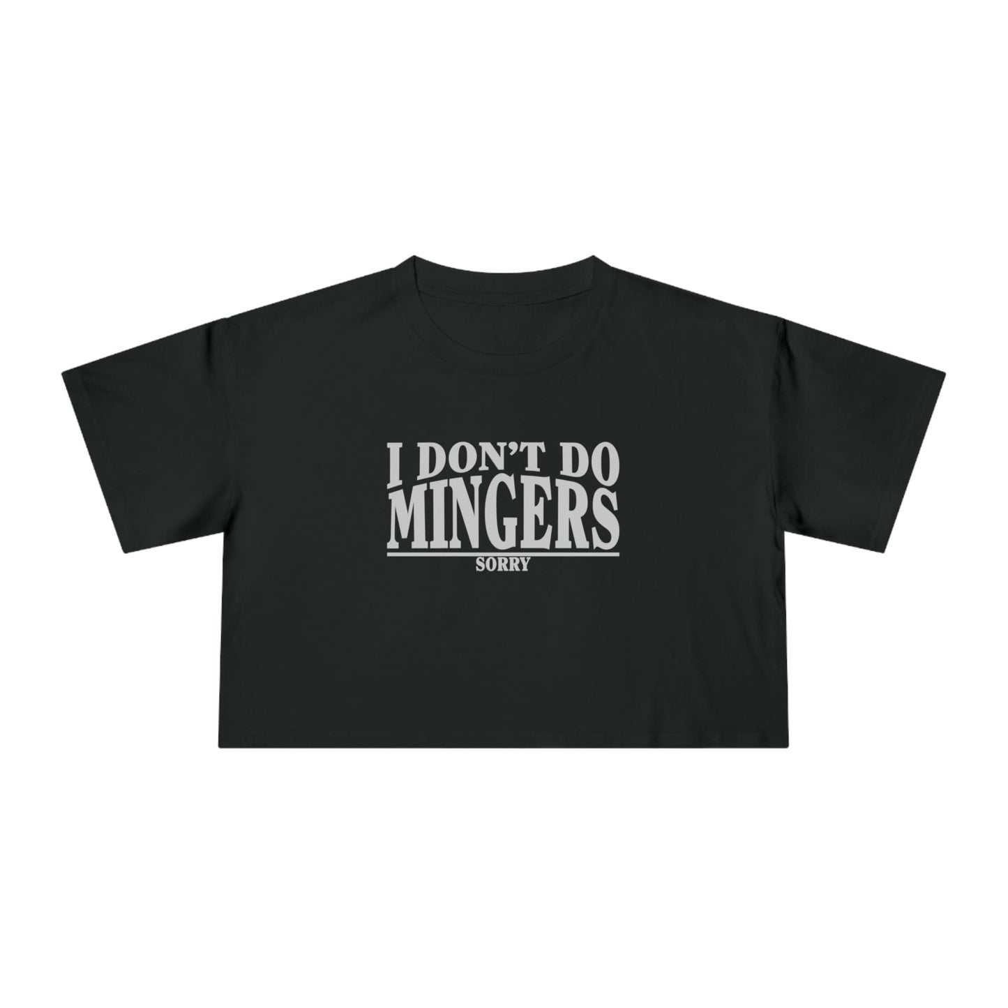 I Dont Do Mingers Crop Tee Graphic Tees Australia Graphic T-Shirt Australia -  Cool Graphic T-Shirts Online - 