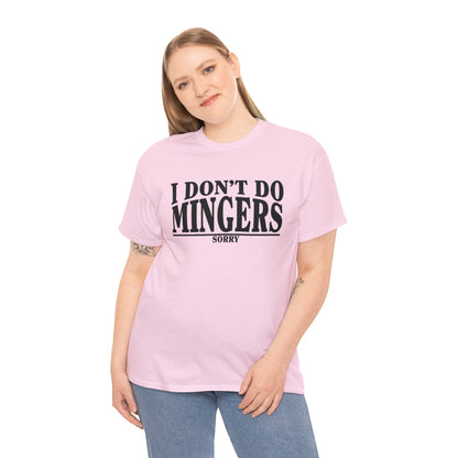 I Dont Do Mingers Graphic Tee Graphic Tees Australia Graphic T-Shirt Australia -  Cool Graphic T-Shirts Online -  I Dont Do Mingers T-Shirt | Rude & Inappropriate T-Shirt