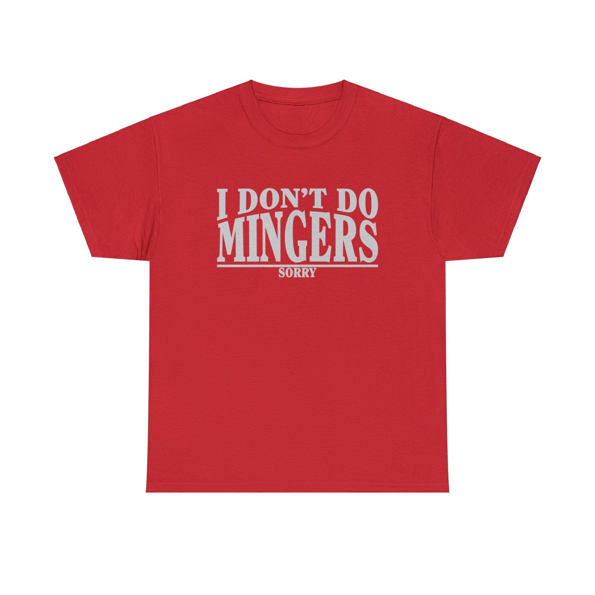 I Dont Do Mingers Graphic Tee Graphic Tees Australia Graphic T-Shirt Australia -  Cool Graphic T-Shirts Online -  I Dont Do Mingers T-Shirt | Rude & Inappropriate T-Shirt