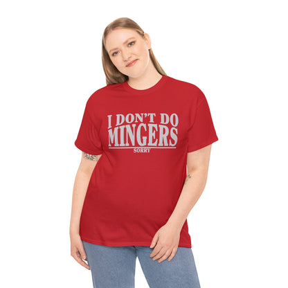 I Dont Do Mingers Graphic Tee Graphic Tees Australia Graphic T-Shirt Australia -  Cool Graphic T-Shirts Online -  I Dont Do Mingers T-Shirt | Rude & Inappropriate T-Shirt