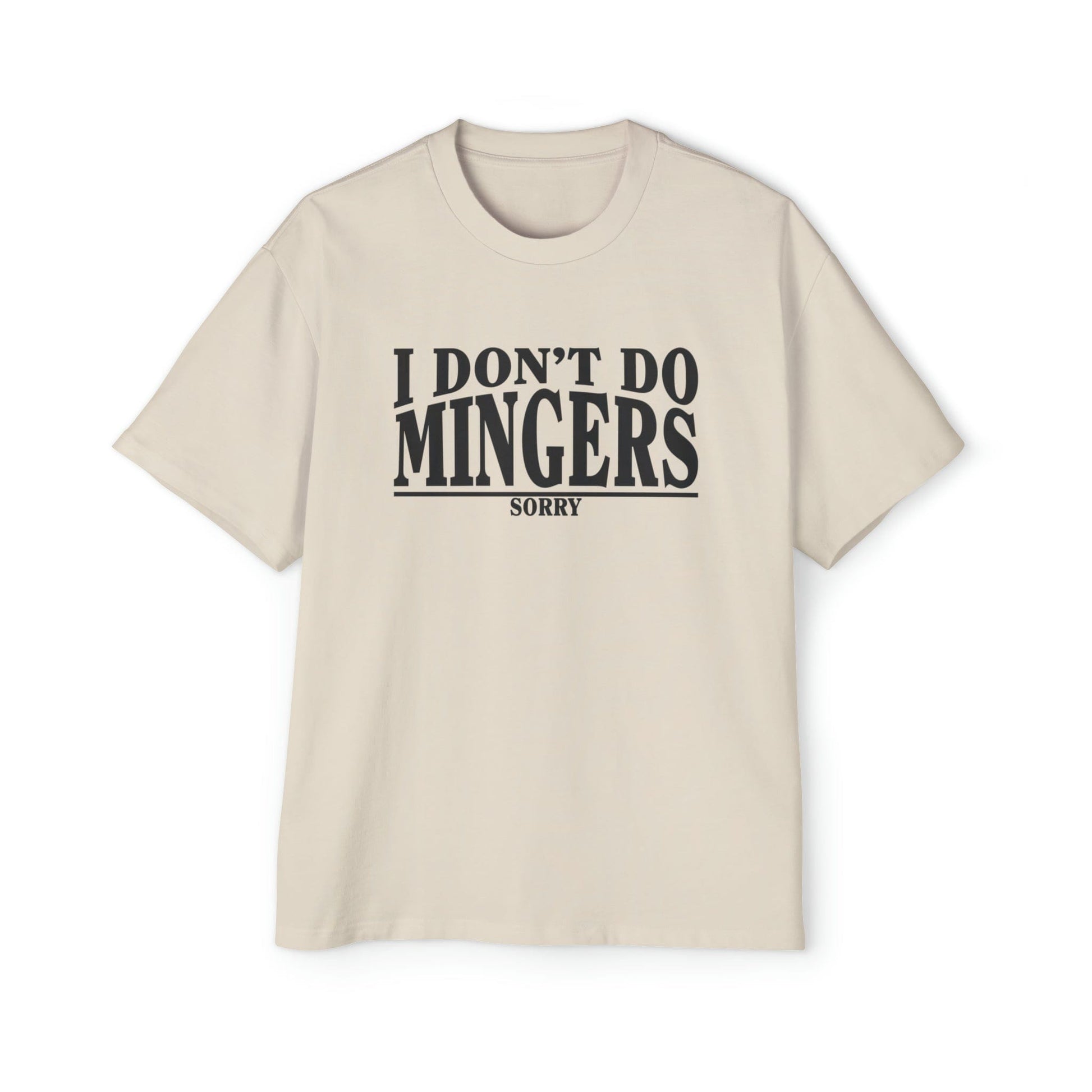 I Dont Do Mingers Oversized Tee Graphic Tees Australia Ecru / S Graphic T-Shirt Australia -  Cool Graphic T-Shirts Online - 