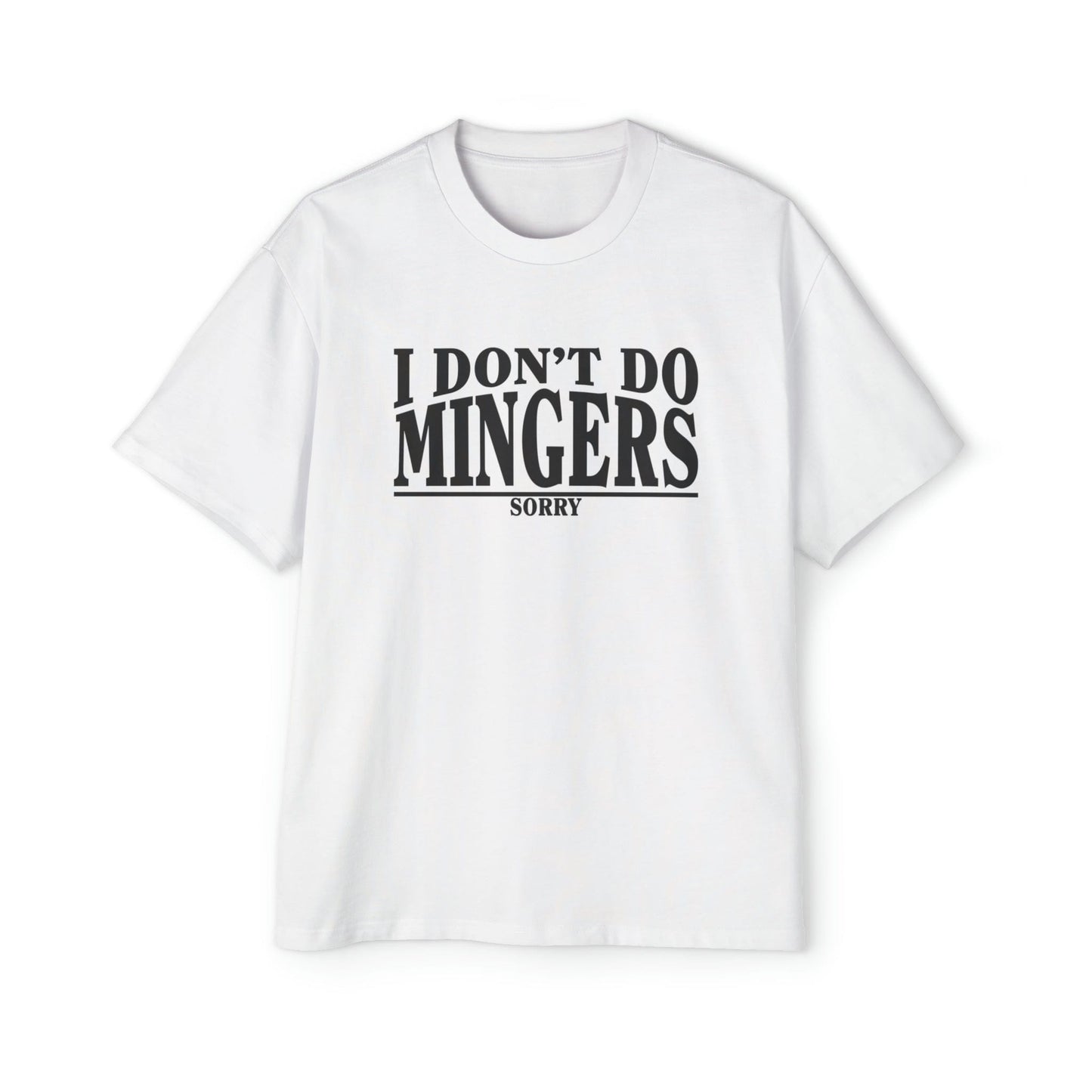 I Dont Do Mingers Oversized Tee Graphic Tees Australia White / S Graphic T-Shirt Australia -  Cool Graphic T-Shirts Online - 