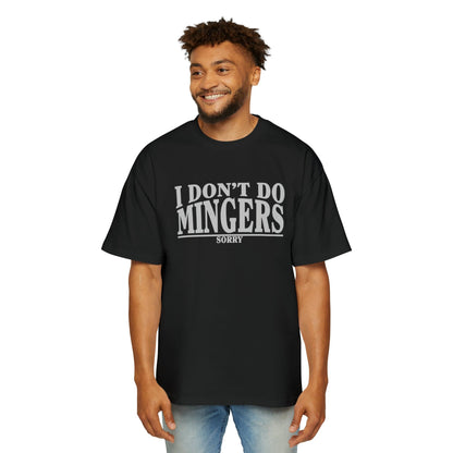 I Dont Do Mingers Oversized Tee Graphic Tees Australia Graphic T-Shirt Australia -  Cool Graphic T-Shirts Online - 