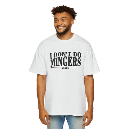 I Dont Do Mingers Oversized Tee Graphic Tees Australia Graphic T-Shirt Australia -  Cool Graphic T-Shirts Online - 