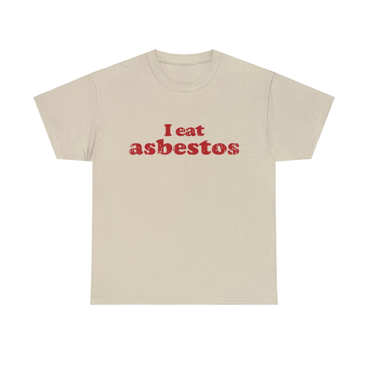 I Eat Asbestos Graphic Tee Graphic Tees Australia Graphic T-Shirt Australia -  Cool Graphic T-Shirts Online -  I Eat Asbestos T-Shirt | Funny Meme Graphic T-Shirts