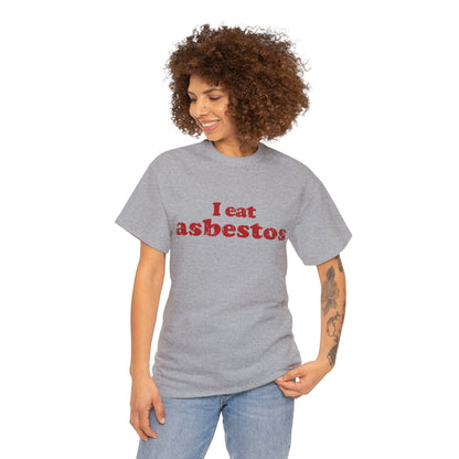 I Eat Asbestos Graphic Tee Graphic Tees Australia Graphic T-Shirt Australia -  Cool Graphic T-Shirts Online -  I Eat Asbestos T-Shirt | Funny Meme Graphic T-Shirts