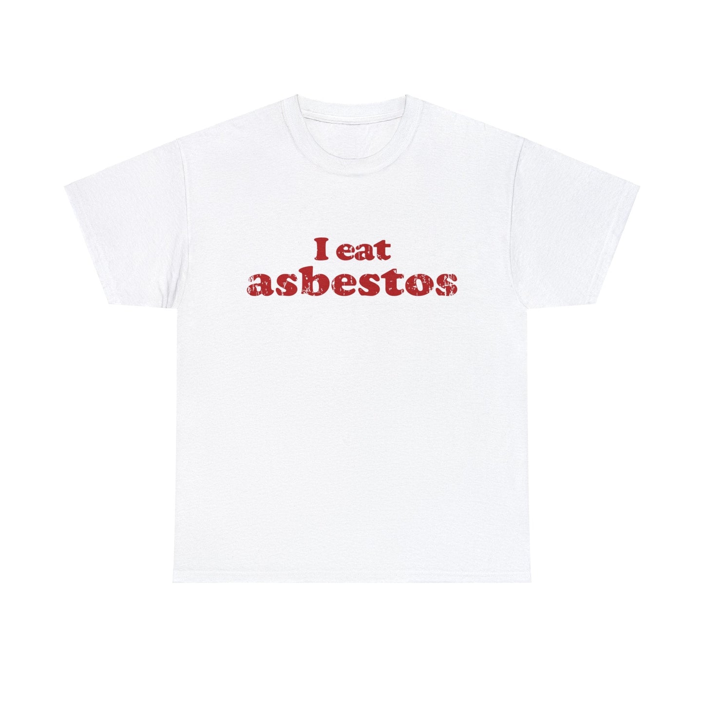 I Eat Asbestos Graphic Tee Graphic Tees Australia Graphic T-Shirt Australia -  Cool Graphic T-Shirts Online -  I Eat Asbestos T-Shirt | Funny Meme Graphic T-Shirts