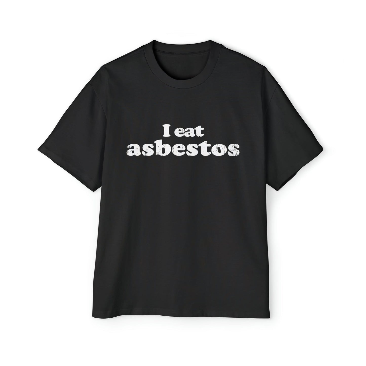 I Eat Asbestos Oversized Tee Graphic Tees Australia Graphic T-Shirt Australia -  Cool Graphic T-Shirts Online - 