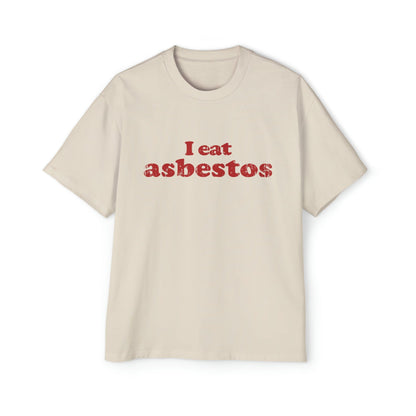 I Eat Asbestos Oversized Tee Graphic Tees Australia Graphic T-Shirt Australia -  Cool Graphic T-Shirts Online - 