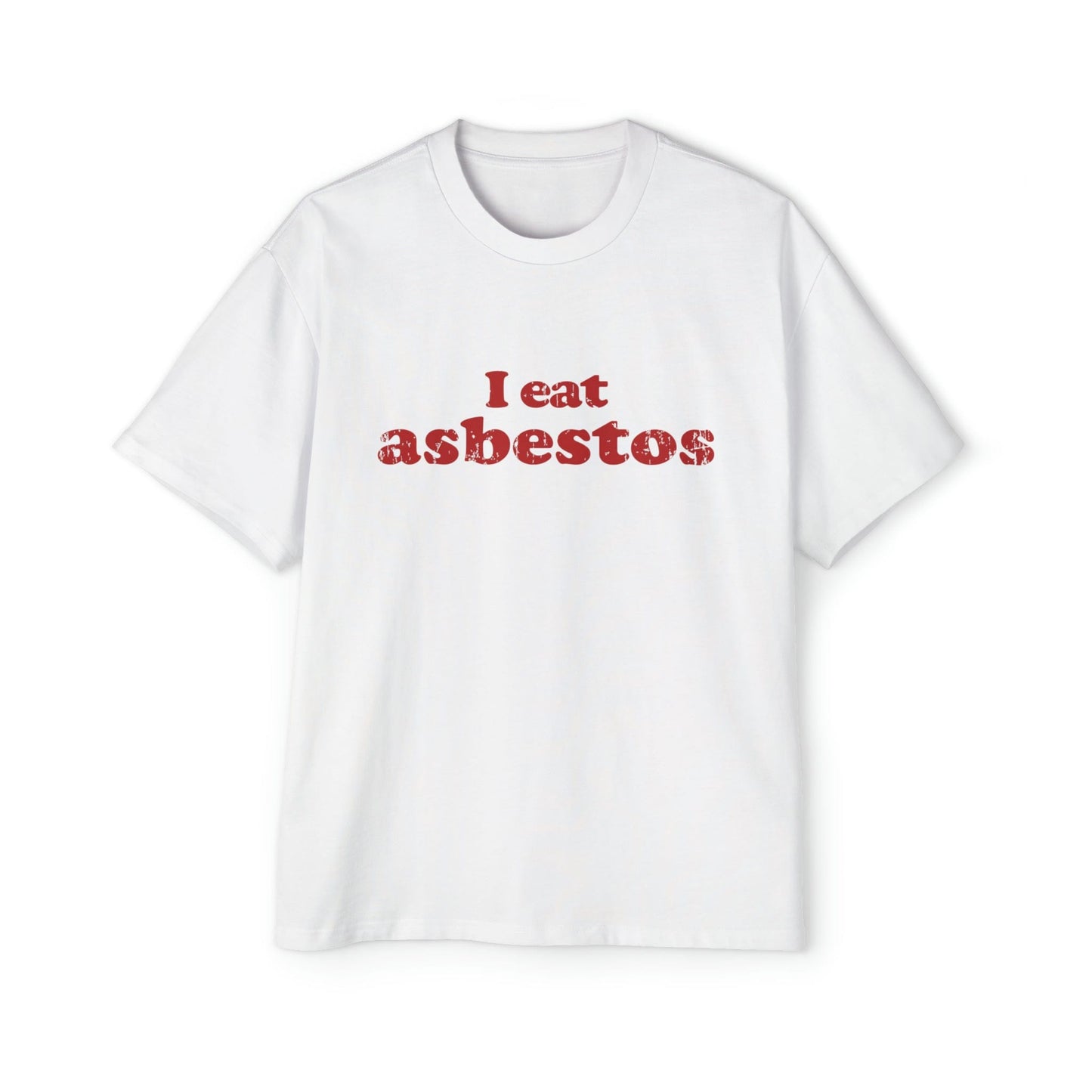 I Eat Asbestos Oversized Tee Graphic Tees Australia Graphic T-Shirt Australia -  Cool Graphic T-Shirts Online - 