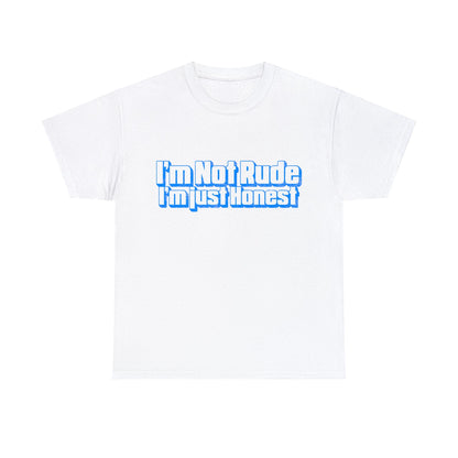 I'm Not Rude, I'm Honest Graphic Tee Graphic Tees Australia White / S Graphic T-Shirt Australia -  Cool Graphic T-Shirts Online -  I'm Not Rude, I'm Honest T-Shirt | Rude & Inappropriate T-Shirts Australia