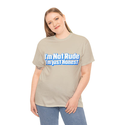 I'm Not Rude, I'm Honest Graphic Tee Graphic Tees Australia Graphic T-Shirt Australia -  Cool Graphic T-Shirts Online -  I'm Not Rude, I'm Honest T-Shirt | Rude & Inappropriate T-Shirts Australia