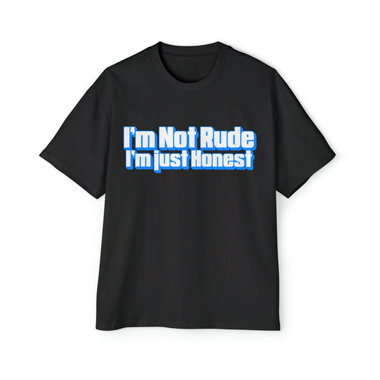 I'm Not Rude, I'm Honest Oversized Tee Graphic Tees Australia Black / S Graphic T-Shirt Australia -  Cool Graphic T-Shirts Online -  I'm Not Rude, I'm Honest Oversized Tee | Funny T-Shirt Australia