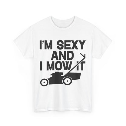 I'm Sexy And I Mow It Graphic Tee Graphic Tees Australia Graphic T-Shirt Australia -  Cool Graphic T-Shirts Online -  I'm Sexy And I Mow It T-Shirt | Funny T-Shirts Australia