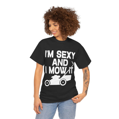 I'm Sexy And I Mow It Graphic Tee Graphic Tees Australia Graphic T-Shirt Australia -  Cool Graphic T-Shirts Online -  I'm Sexy And I Mow It T-Shirt | Funny T-Shirts Australia