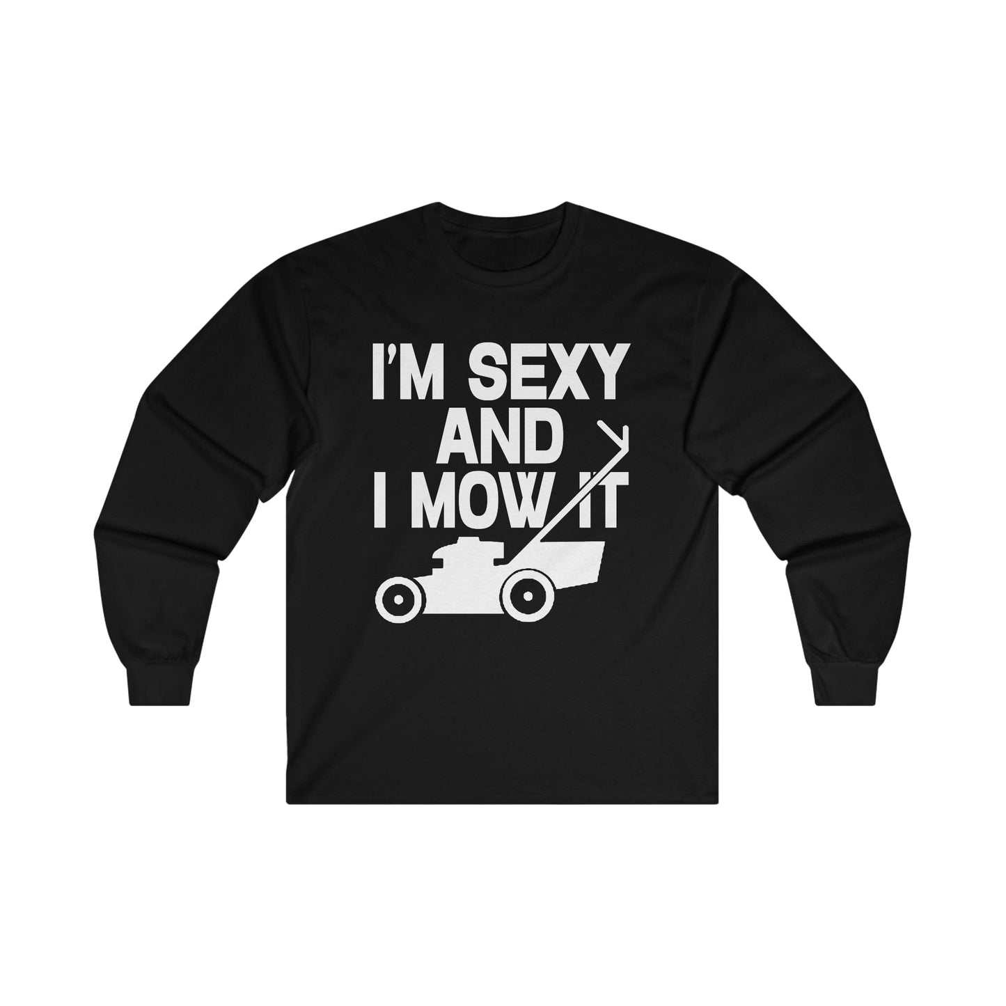 I'm Sexy And I Mow It Long Sleeve Graphic Tees Australia S / Black Graphic T-Shirt Australia -  Cool Graphic T-Shirts Online - 