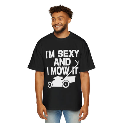 I'm Sexy And I Mow It Oversized Tee Graphic Tees Australia Black / S Graphic T-Shirt Australia -  Cool Graphic T-Shirts Online -  I'm Sexy And I Mow It Oversized Tee | Funny T-Shirts Australia