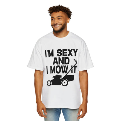 I'm Sexy And I Mow It Oversized Tee Graphic Tees Australia White / S Graphic T-Shirt Australia -  Cool Graphic T-Shirts Online -  I'm Sexy And I Mow It Oversized Tee | Funny T-Shirts Australia