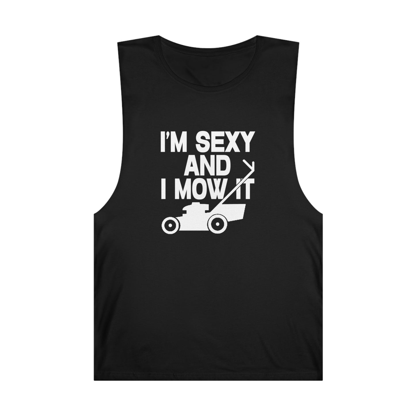 I'm Sexy And I Mow It Tank Top Graphic Tees Australia Graphic T-Shirt Australia -  Cool Graphic T-Shirts Online - 