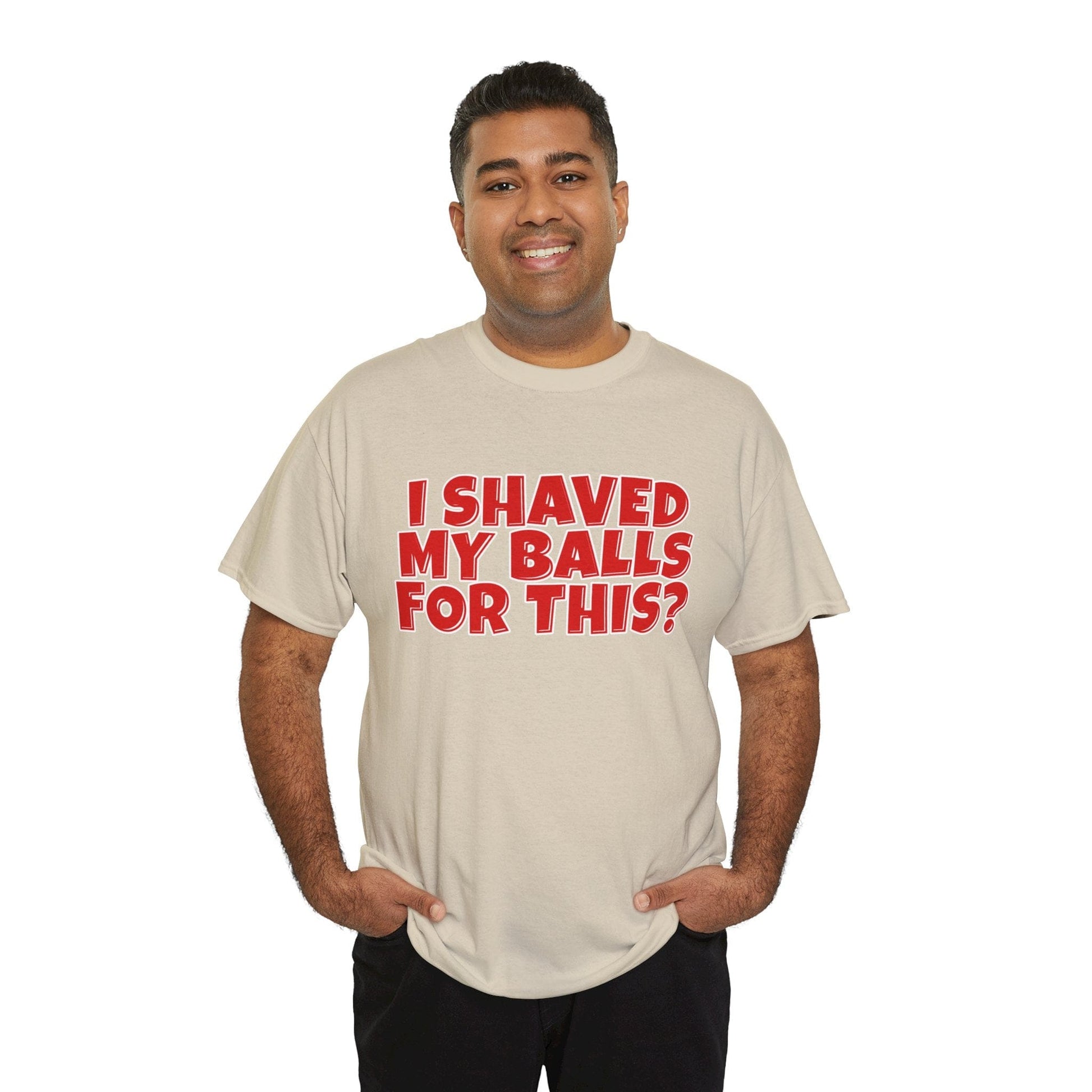 I Shaved My Balls For This Graphic Tee Graphic Tees Australia Sand / S Graphic T-Shirt Australia -  Cool Graphic T-Shirts Online -  I Shaved My Balls For This T-Shirt | Funny Rude T-Shirts Australia