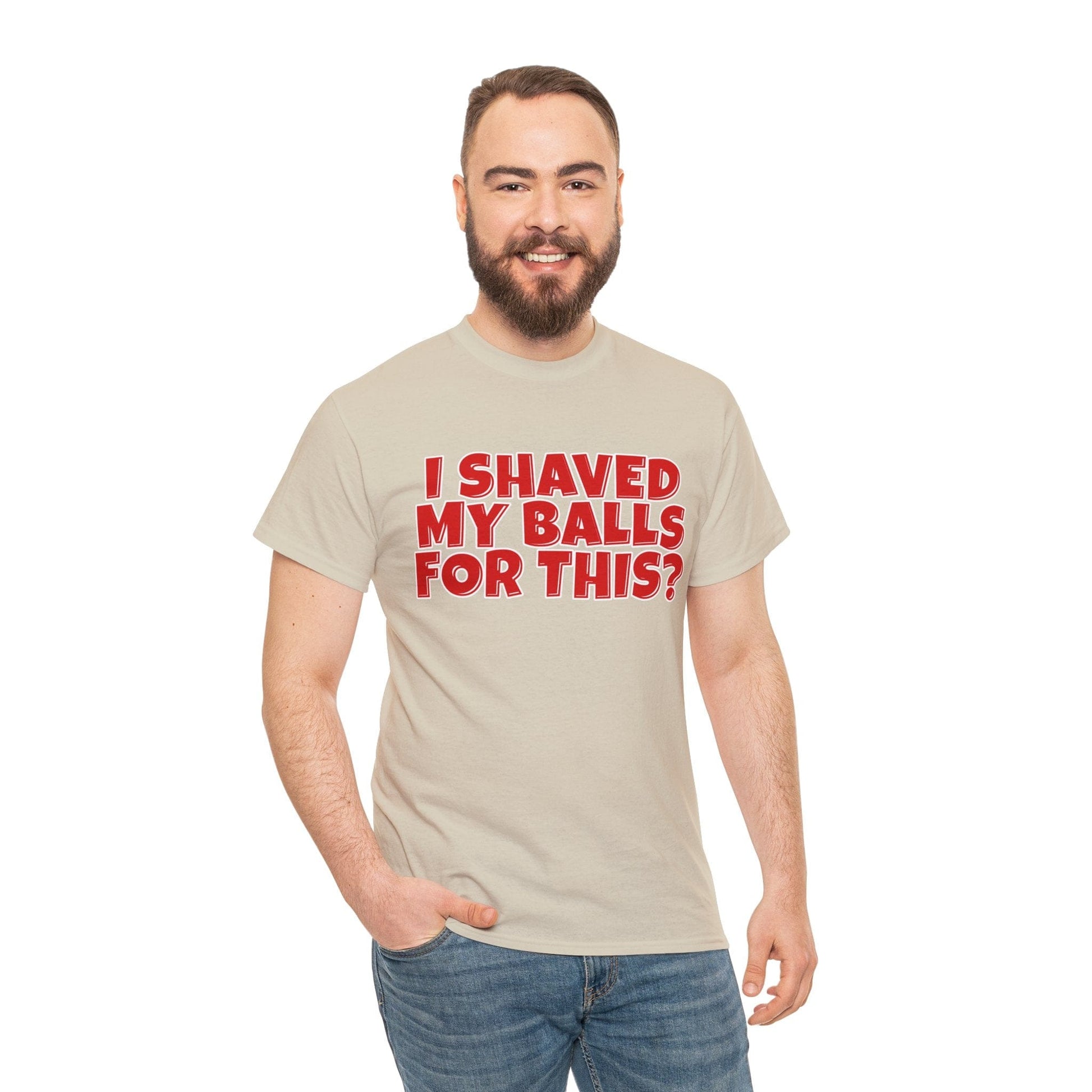 I Shaved My Balls For This Graphic Tee Graphic Tees Australia Graphic T-Shirt Australia -  Cool Graphic T-Shirts Online -  I Shaved My Balls For This T-Shirt | Funny Rude T-Shirts Australia