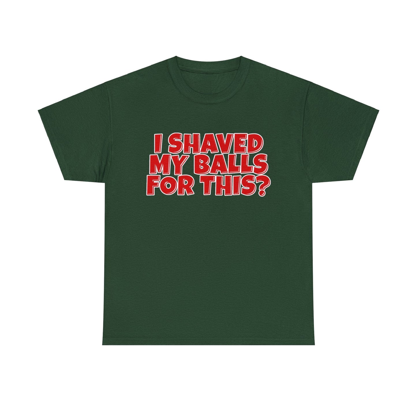 I Shaved My Balls For This Graphic Tee Graphic Tees Australia Graphic T-Shirt Australia -  Cool Graphic T-Shirts Online -  I Shaved My Balls For This T-Shirt | Funny Rude T-Shirts Australia