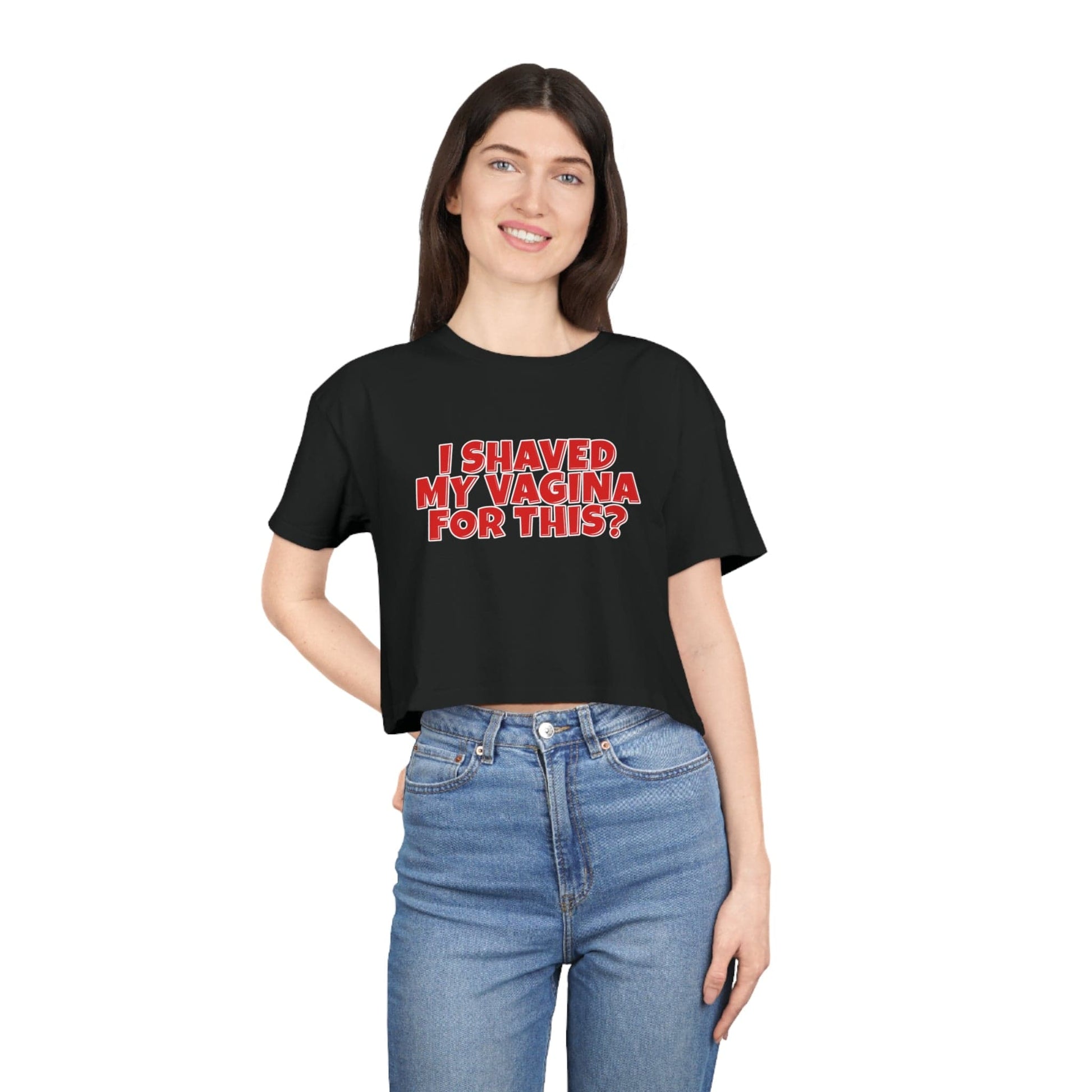 I Shaved My Vagina For This Crop Tee Graphic Tees Australia Black / XS Graphic T-Shirt Australia -  Cool Graphic T-Shirts Online -  I Shaved My Vagina For This Crop Tee | Womens Graphic T-Shirts Au