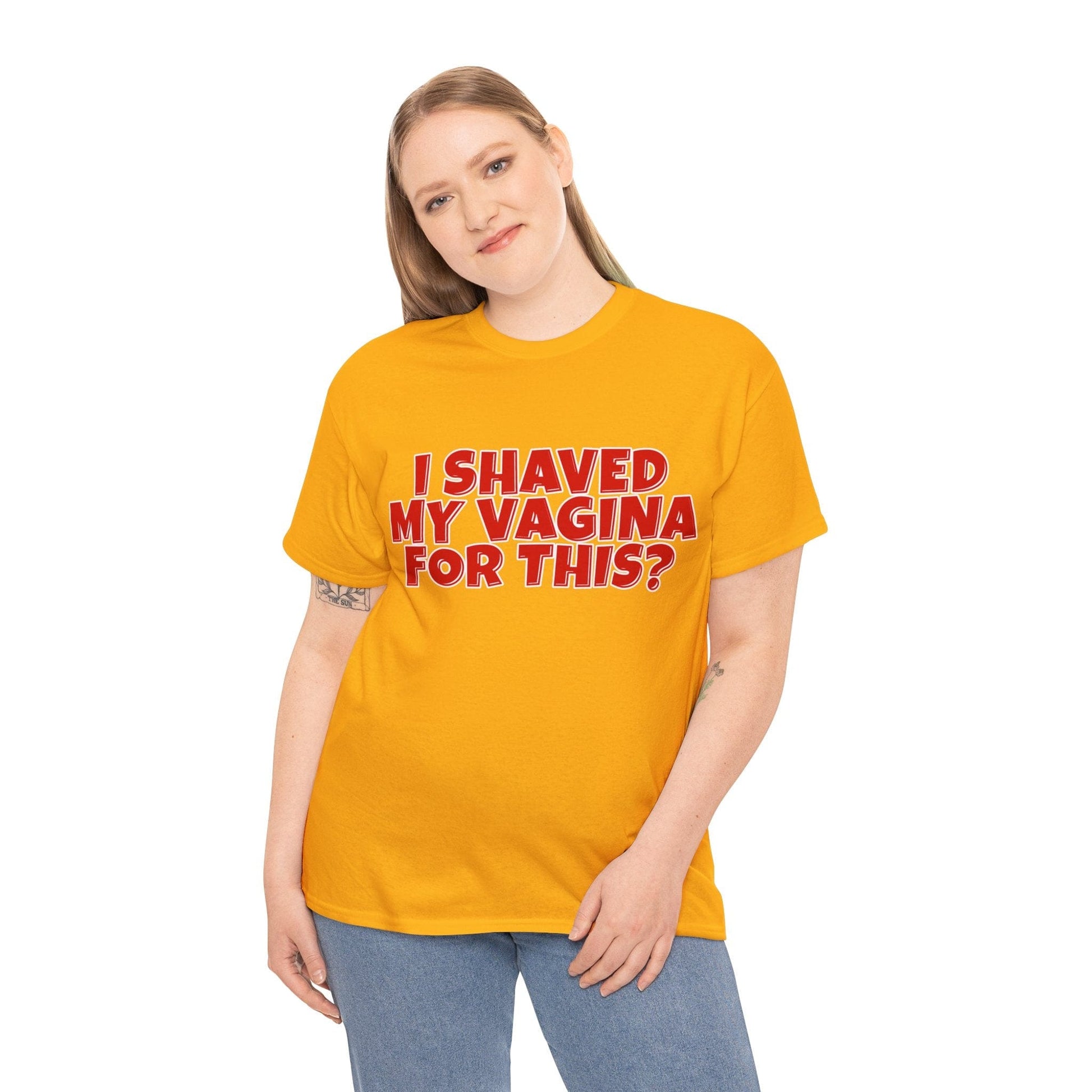 I Shaved My Vagina For This Graphic Tee Graphic Tees Australia Gold / S Graphic T-Shirt Australia -  Cool Graphic T-Shirts Online -  I Shaved My Vagina For This T-Shirt | Funny Rude Offensive T-Shirts