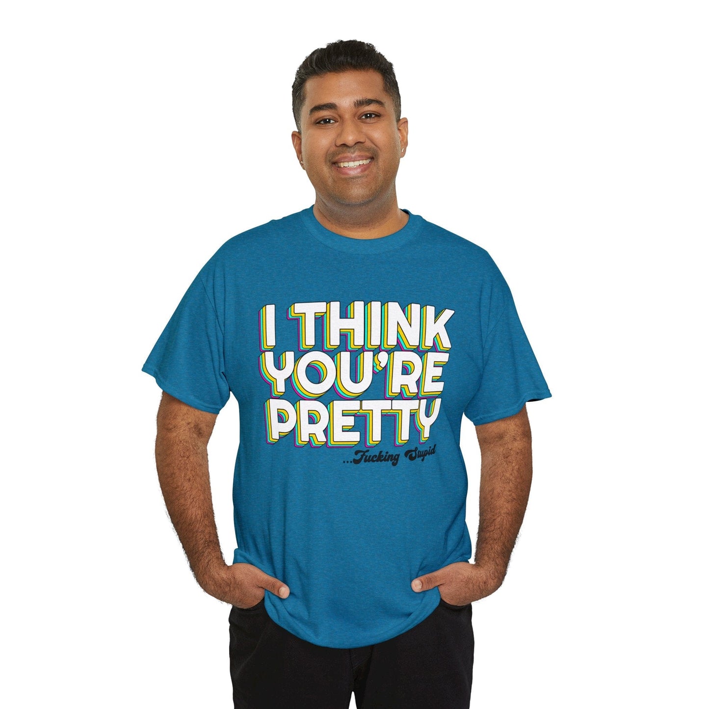 I Think Youre Pretty Graphic Tee Graphic Tees Australia Antique Sapphire / S Graphic T-Shirt Australia -  Cool Graphic T-Shirts Online -  I Think Youre Pretty T-Shirt | Offensive T-Shirts Australia