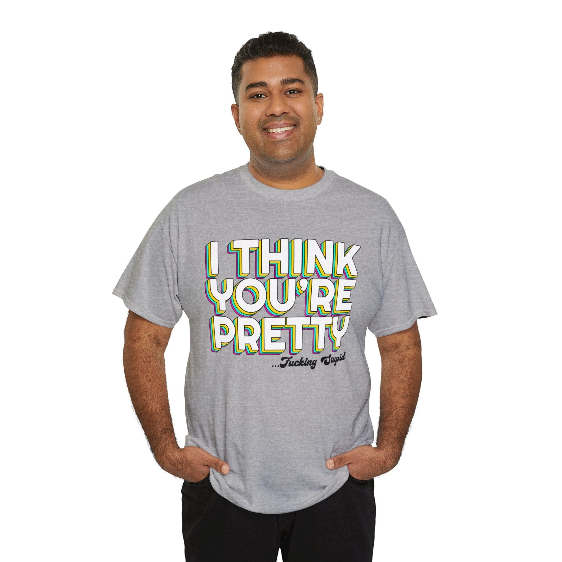 I Think Youre Pretty Graphic Tee Graphic Tees Australia Sport Grey / S Graphic T-Shirt Australia -  Cool Graphic T-Shirts Online -  I Think Youre Pretty T-Shirt | Offensive T-Shirts Australia