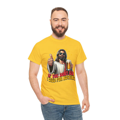 If You Dont Sin Graphic Tee Graphic Tees Australia Daisy / S Graphic T-Shirt Australia -  Cool Graphic T-Shirts Online -  If You Dont Sin I Died For Nothing T-Shirt | Funny T-Shirts Australia