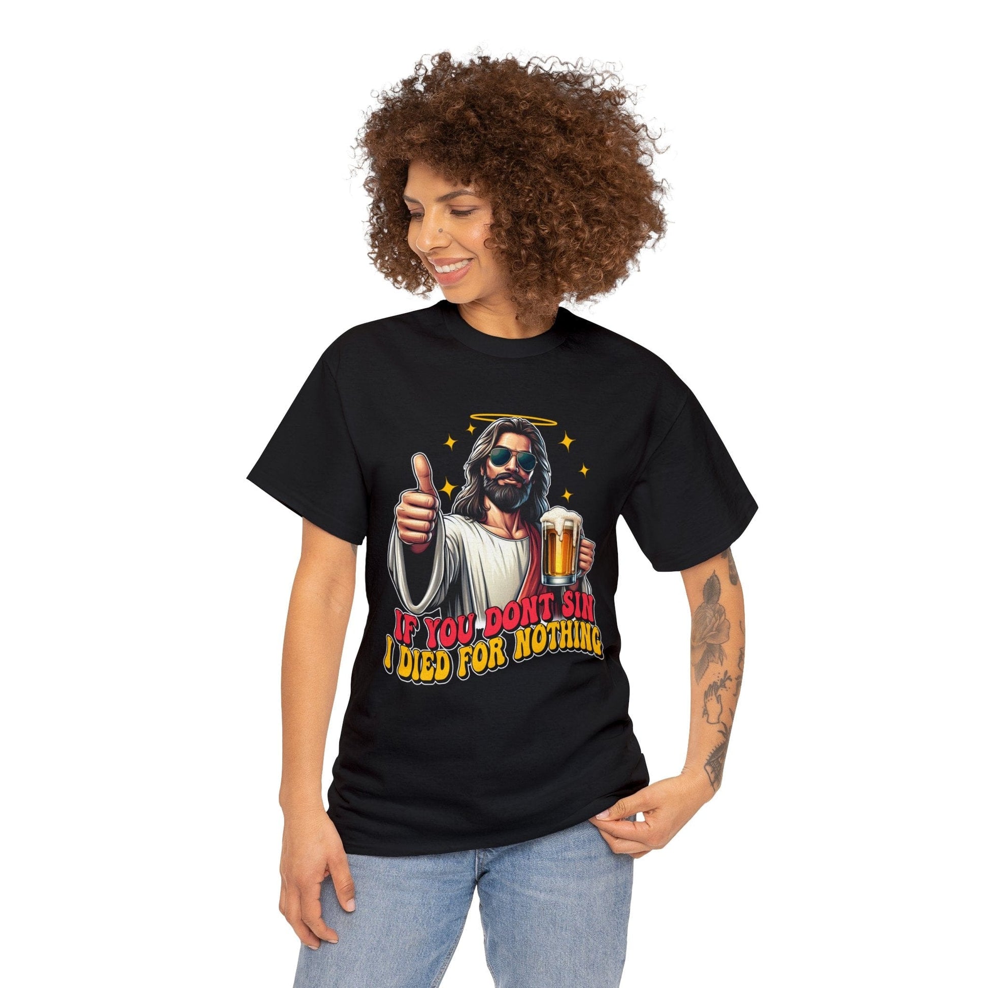 If You Dont Sin Graphic Tee Graphic Tees Australia Graphic T-Shirt Australia -  Cool Graphic T-Shirts Online -  If You Dont Sin I Died For Nothing T-Shirt | Funny T-Shirts Australia