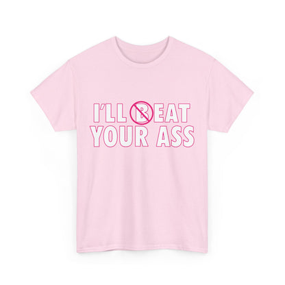 Ill (B) Eat Your Ass Graphic Tee Graphic Tees Australia Graphic T-Shirt Australia -  Cool Graphic T-Shirts Online -  Ill (B) Eat Your Ass Graphic Tee | Funny Graphic T-Shirts Australia