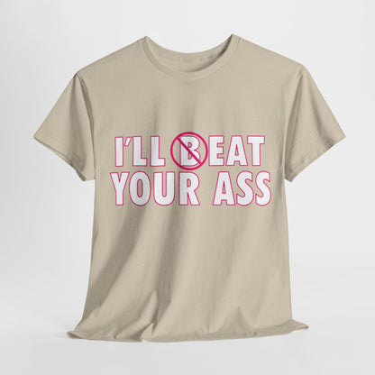 Ill (B) Eat Your Ass Graphic Tee Graphic Tees Australia Graphic T-Shirt Australia -  Cool Graphic T-Shirts Online -  Ill (B) Eat Your Ass Graphic Tee | Funny Graphic T-Shirts Australia