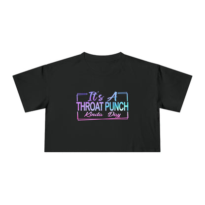 Its A Throat Punch Kinda Day Crop Tee Graphic Tees Australia Graphic T-Shirt Australia -  Cool Graphic T-Shirts Online -  Its A Throat Punch Kinda Day Crop Tee | Graphic T-Shirts For Women