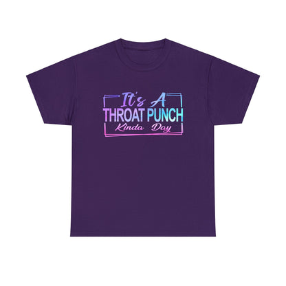 Its A Throat Punch Kinda Day Graphic Tee Graphic Tees Australia Graphic T-Shirt Australia -  Cool Graphic T-Shirts Online -  Its A Throat Punch Kinda Day T-Shirt | Funny T-Shirts Australia