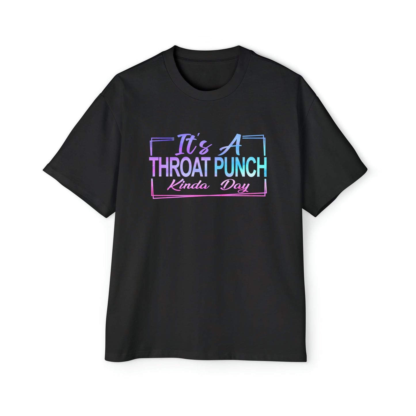 Its A Throat Punch Kinda Day Oversized Tee Graphic Tees Australia Black / S Graphic T-Shirt Australia -  Cool Graphic T-Shirts Online - 