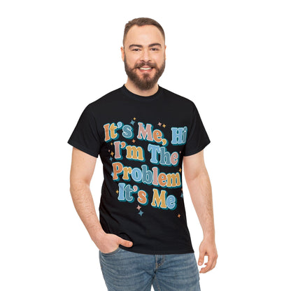 Its Me Hi Im The Problem Graphic Tee Graphic Tees Australia Graphic T-Shirt Australia -  Cool Graphic T-Shirts Online -  Its Me Hi Im The Problem T-Shirt | Cool Graphic T-Shirts Australia