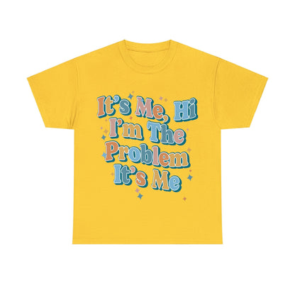 Its Me Hi Im The Problem Graphic Tee Graphic Tees Australia Graphic T-Shirt Australia -  Cool Graphic T-Shirts Online -  Its Me Hi Im The Problem T-Shirt | Cool Graphic T-Shirts Australia