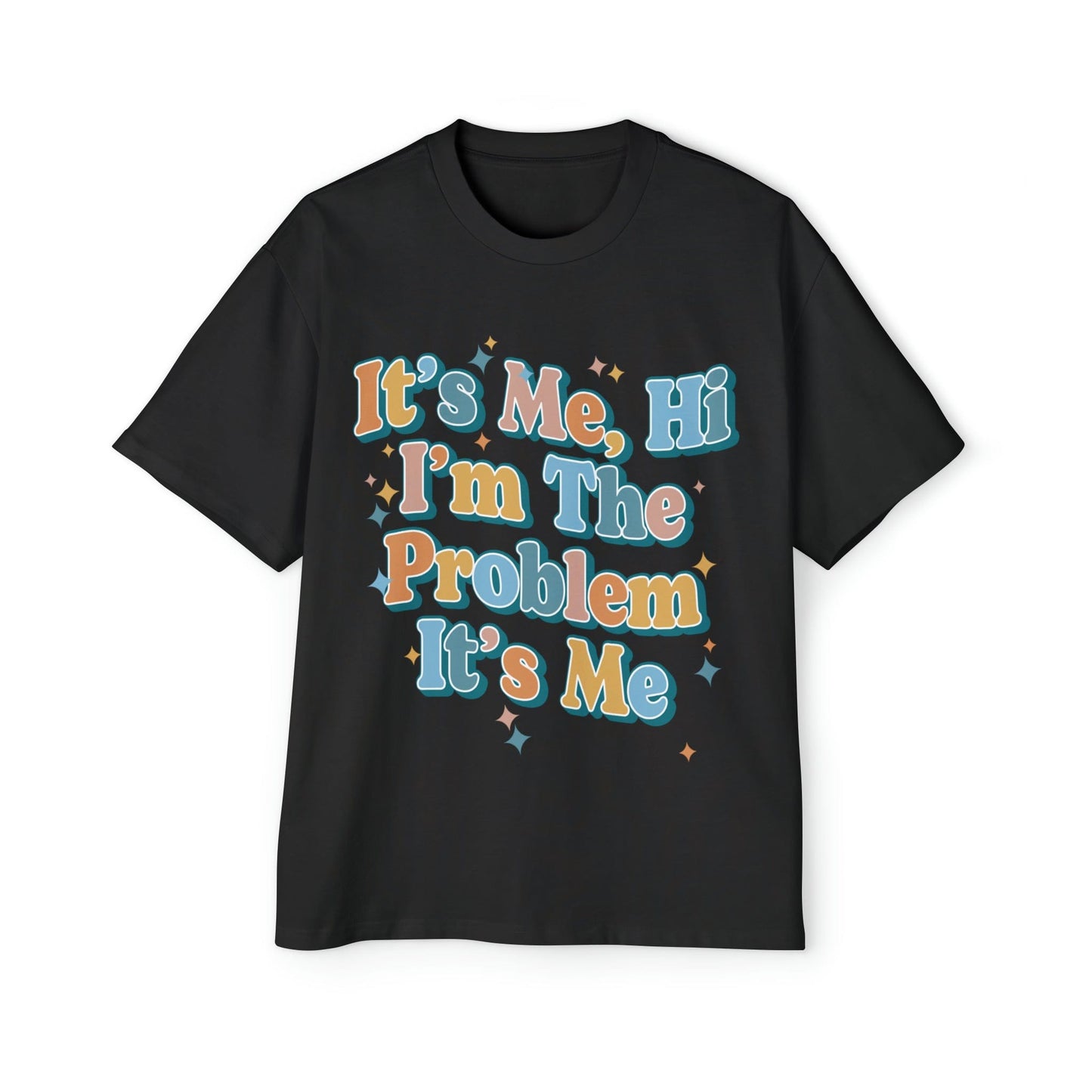 Its Me Hi Im The Problem Oversized Tee Graphic Tees Australia Graphic T-Shirt Australia -  Cool Graphic T-Shirts Online - 