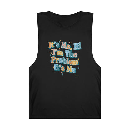 Its Me Hi Im The Problem Tank Top Graphic Tees Australia Graphic T-Shirt Australia -  Cool Graphic T-Shirts Online - 