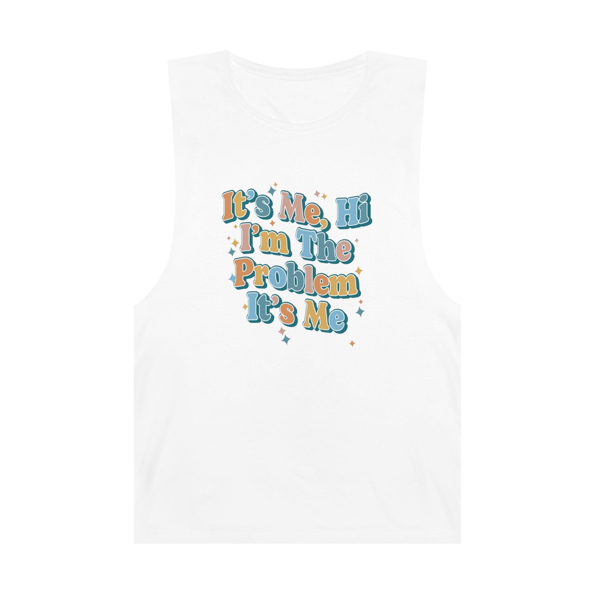 Its Me Hi Im The Problem Tank Top Graphic Tees Australia Graphic T-Shirt Australia -  Cool Graphic T-Shirts Online - 